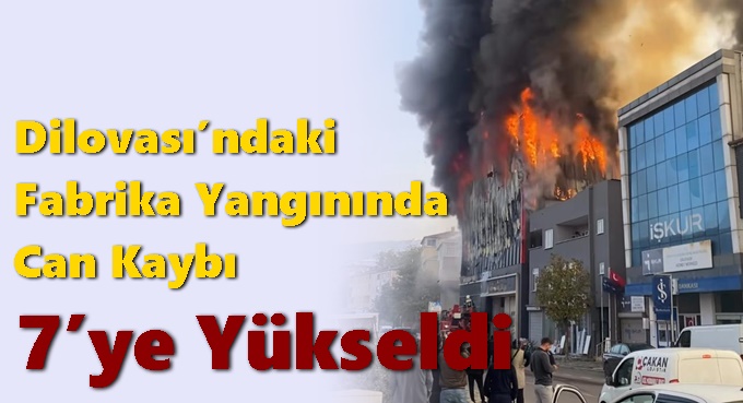 Dilovası’ndaki Fabrika Yangınında Can Kaybı 7’ye Yükseldi