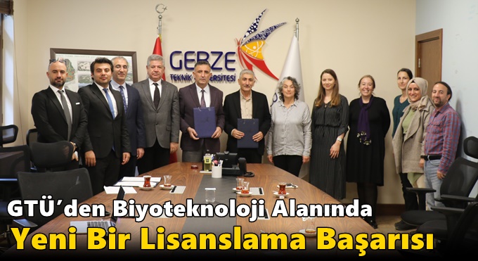 GTÜ’den Biyoteknoloji Alanında Yeni Bir Lisanslama Başarısı
