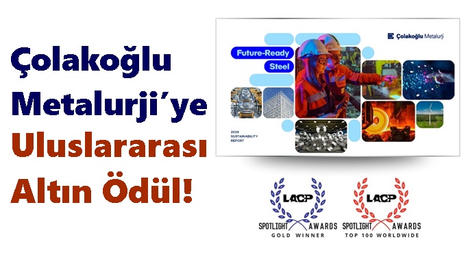 Çolakoğlu Metalurji’ye Uluslararası Altın Ödül!