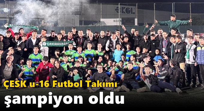 ÇESK u-16 Futbol Takımı şampiyon oldu