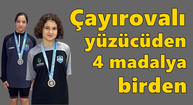 Çayırovalı yüzücüden 4 madalya birden