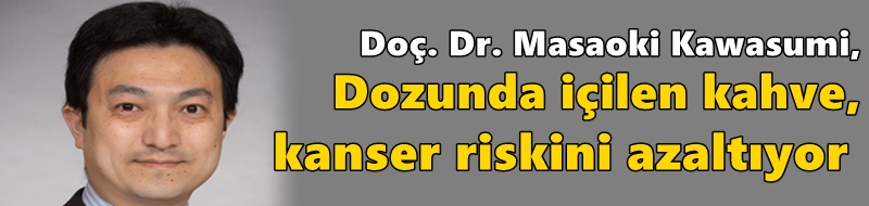 “Dozunda içilen kahve, kanser riskini azaltıyor”