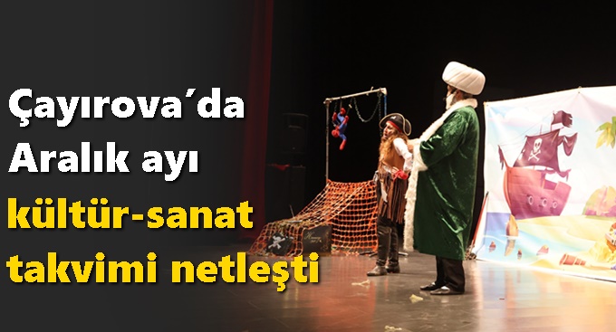 Çayırova’da Aralık ayı kültür-sanat takvimi netleşti