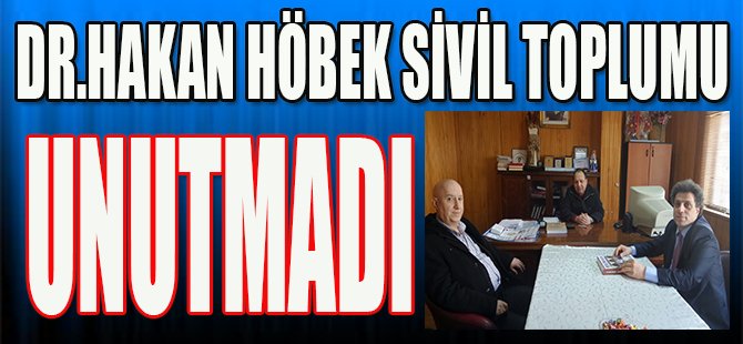 Dr.Hakan Höbek Sivil Toplumu Unutmadı