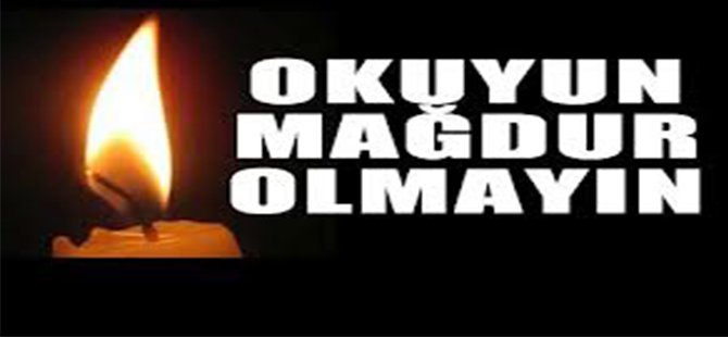 Okuyun Mağdur Olmayın!