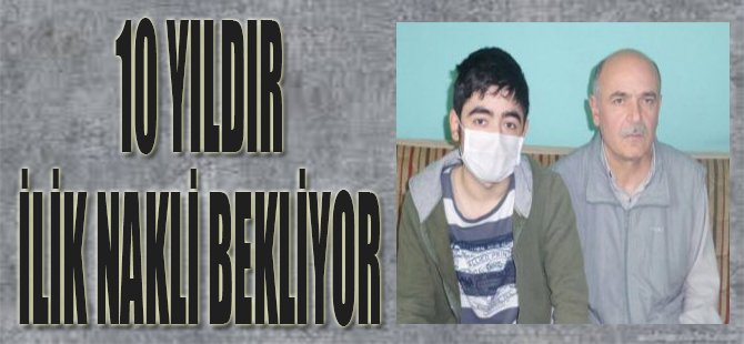 10 Yıldır İlik Nakli Bekliyor