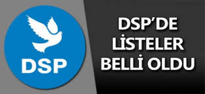 DSP'de Listeler Belli Oldu