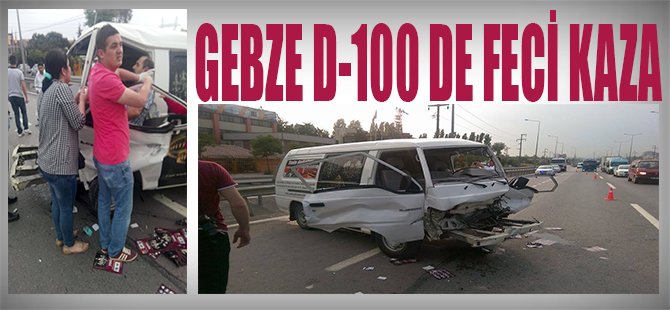 Gebze D100 de Feci Kaza