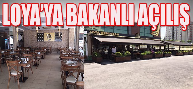 Loya'ya Bakanlı Açılış