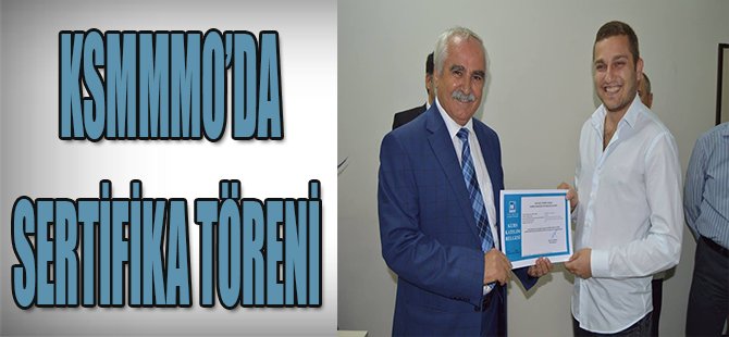 KSMMMO’da sertifika töreni