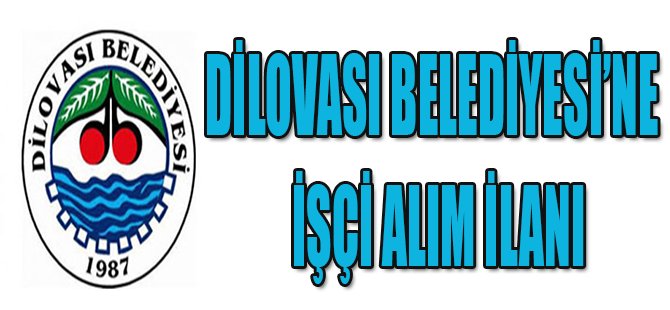 Dilovası Belediyesi'ne İşçi Alım İlanı