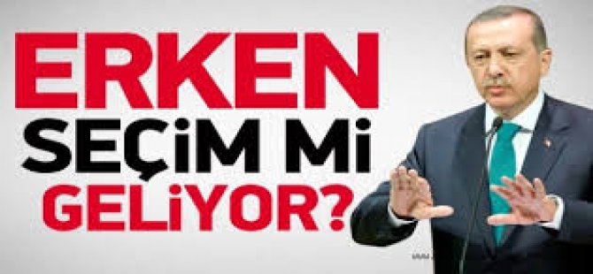 Kafalar Karışık! Erken Seçim mi Geliyor?