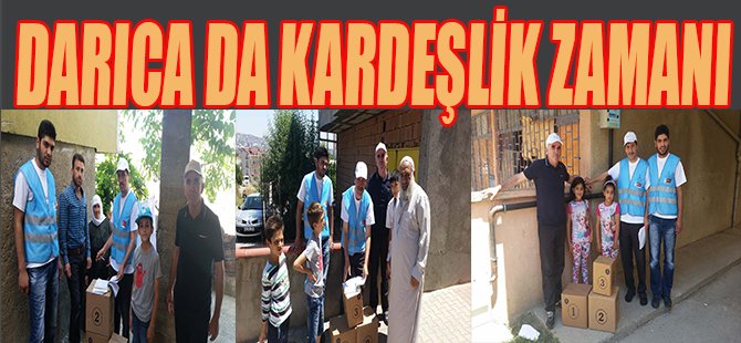 DARICA'DA KARDEŞLİK ZAMANI