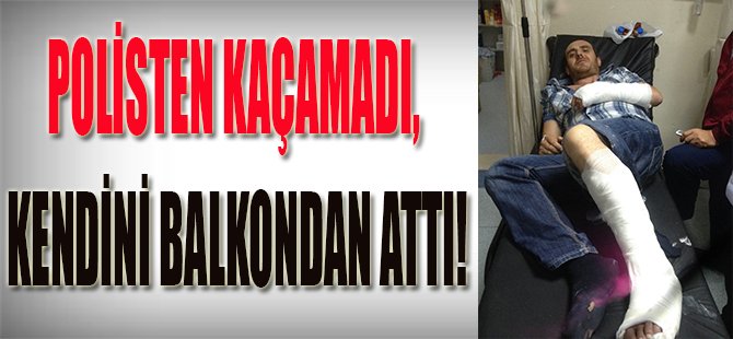 Polisten Kaçamadı, Kendini Balkondan Attı