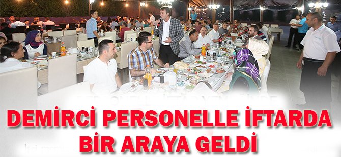 Demirci Personelle İftarda Bir Araya Geldi