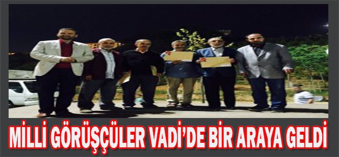 Milli Görüşçüler Vadi'de Bir Araya Geldi