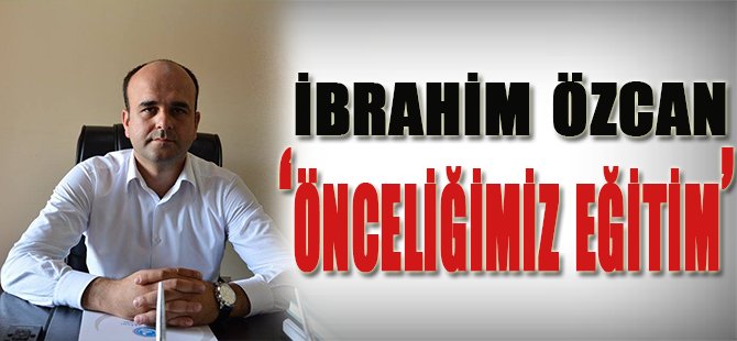 'Önceliğimiz eğitim'