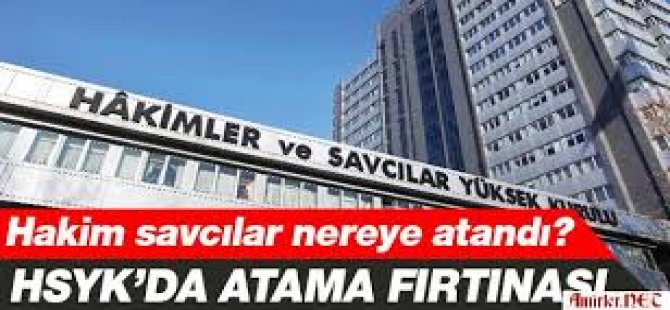HSYK'da Atama Fırtınası
