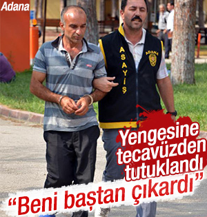 Yengesine Tecavüzden Tutuklandı