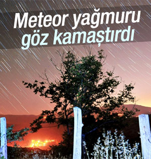 Meteor yağmurları çıplak gözle izlendi