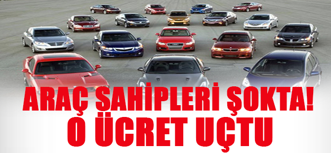 Arabası olan şokta! O ücret uçtu