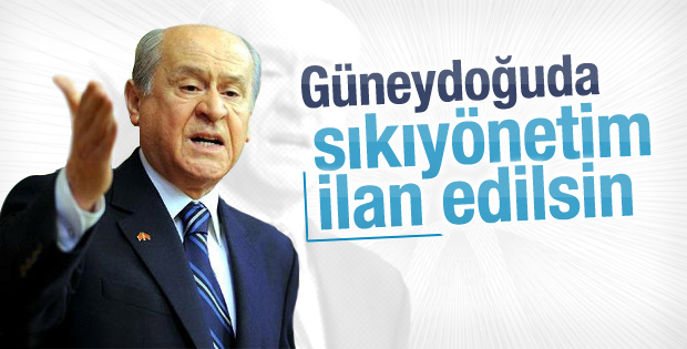 Devlet Bahçeli'den sıkıyönetim çağrısı