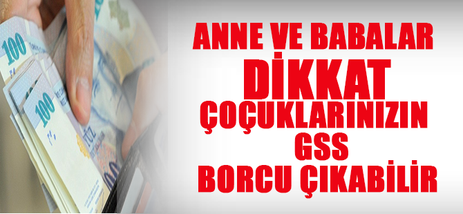 GSS Borcu çıkabilir