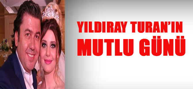 Yıldıray turan'ın mutlu günü