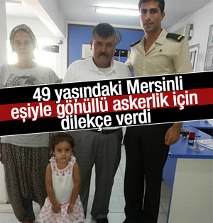 Gönüllü askerlik için dilekçe verdi