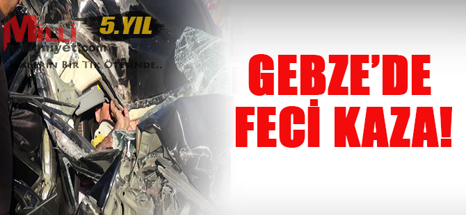 Gebzede feci kaza