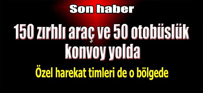 Özel Harekat Timleri Yolda!