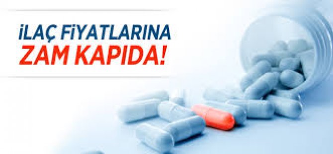 İlaç Fiyatlarına Zam Kapıda!