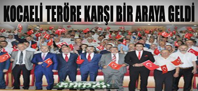 Kocaeli Teröre Karşı Bir Araya Geldi