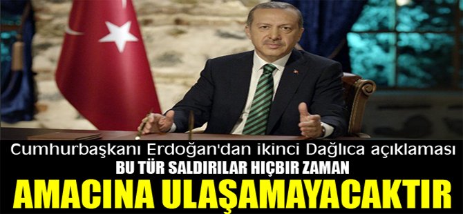 Cumhurbaşkanı Erdoğan'dan ikinci Dağlıca açıklaması