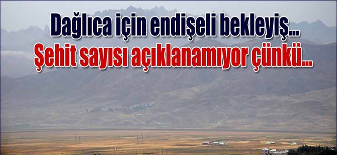 Dağlıca için endişeli bekleyiş
