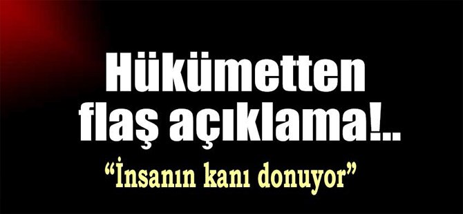Hükümet'ten Flaş Açıklama!