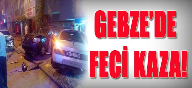 Gebze'de Feci Kaza!