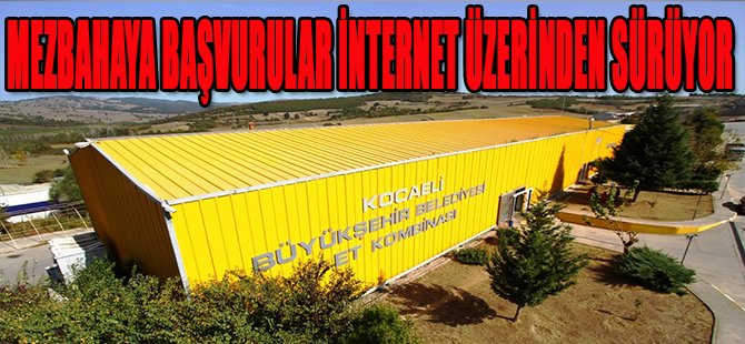 Mezbahaya başvurular internet üzerinden sürüyor