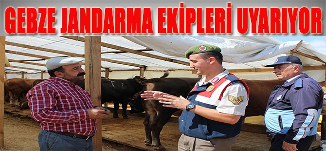 Gebze jandarma ekipleri uyarıyor