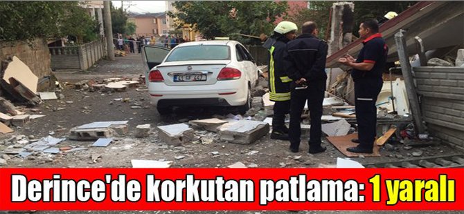 Derince'de korkutan patlama: 1 yaralı