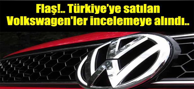 Türkiye'deki Volkswagenler İncelemeye Alındı