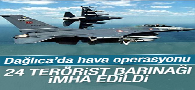 Dağlıca'da 24 terörist barınağı bombalandı