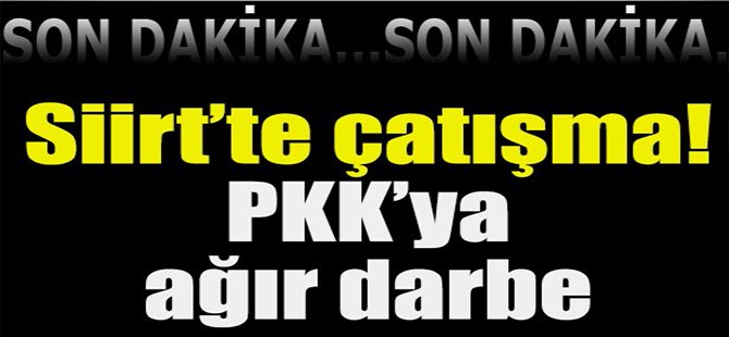 Siirt’te çatışma!