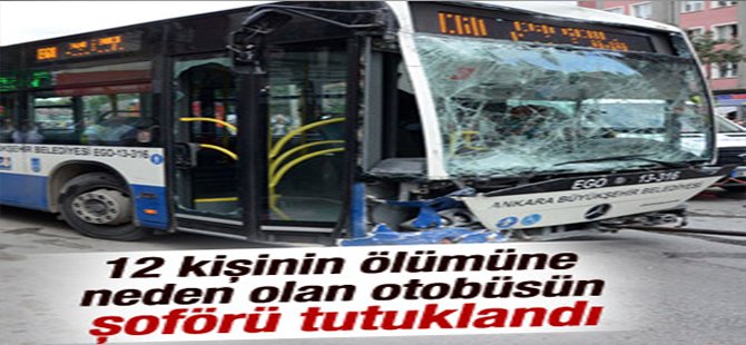 Otobüs faciasının şoförü tutuklandı