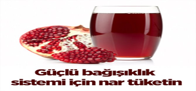 Güçlü bağışıklık sistemi için nar