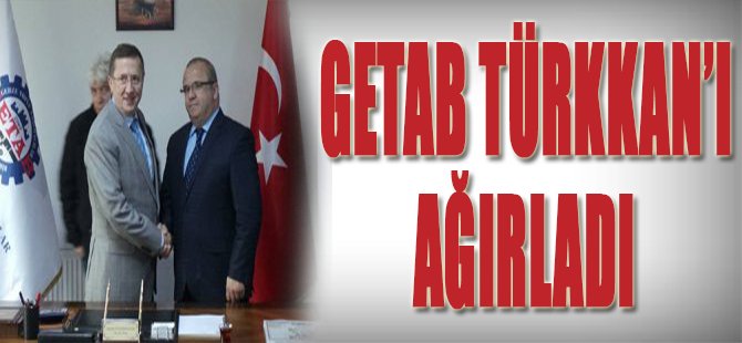 GETAB Türkkan'ı Ağırladı