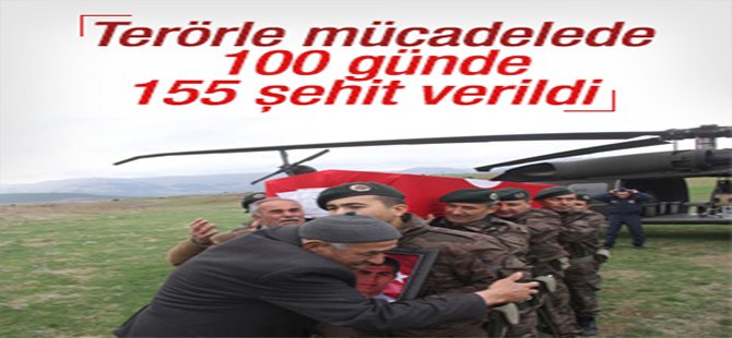 Terörle geçen 100 günde 155 şehit