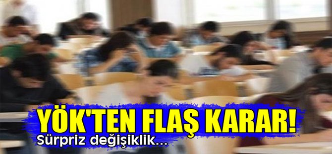 YÖK'ten flaş karar!