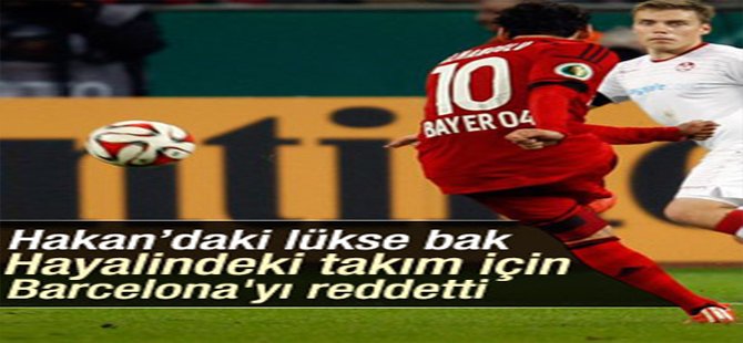 Hakan Çalhanoğlu, Barcelona'yı reddetti