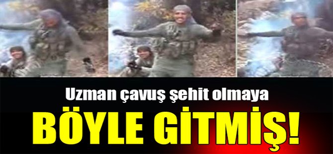 Uzman çavuş şehit olmaya böyle gitmiş